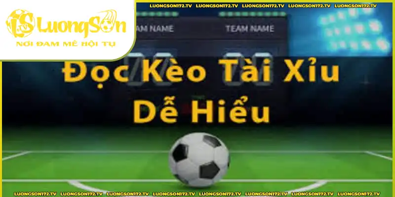 Đọc kèo tài xỉu dễ hiểu Đọc kèo tài xỉu dễ hiểu